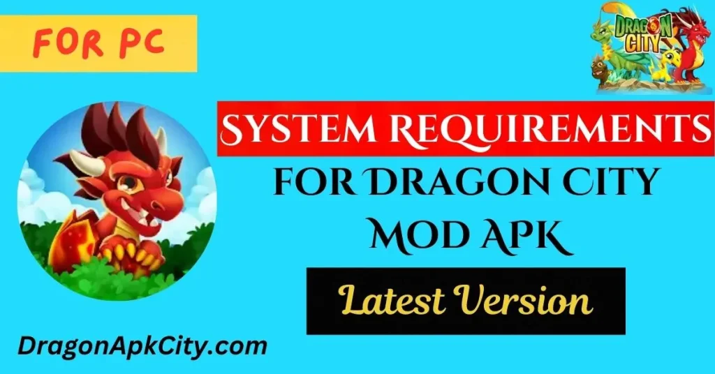 Dragon City MOD APK for PC Free Download 3 System Requirements for Dragon City Mod APK for PC
